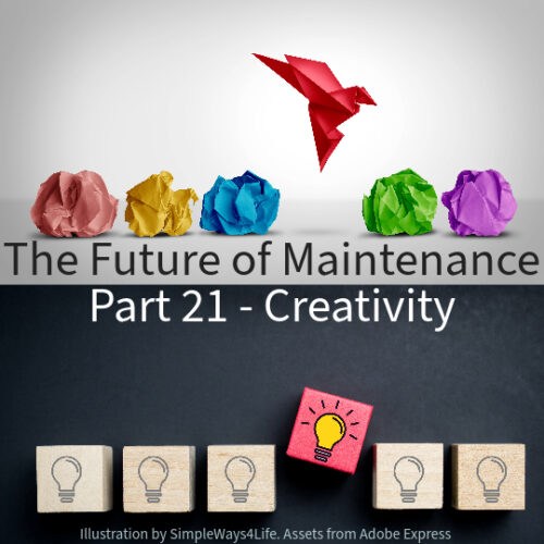 he future of maintenca-part21 - creativity