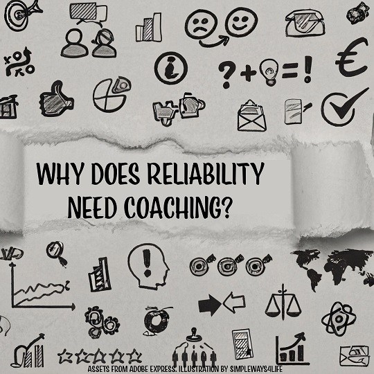 Why does Reliability need Coaching?