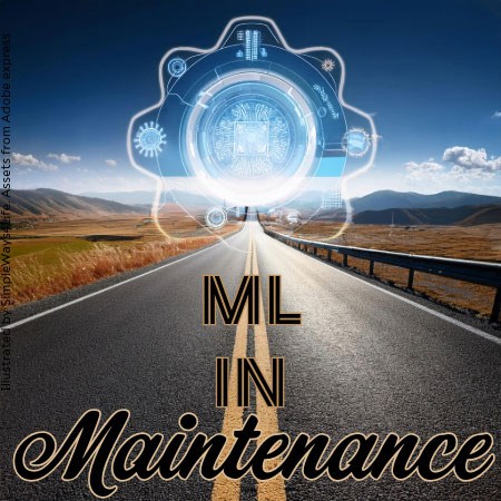 Road ahead of ML in Maintenance