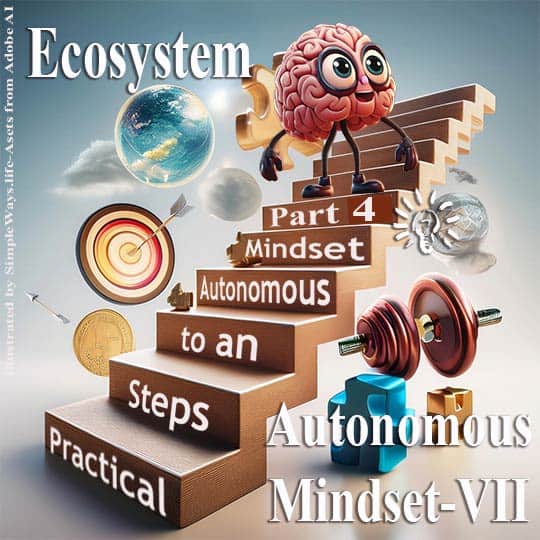 Ecosystem a final step to Autonomous Mindset https://simpleways.life/mindset-manifesto-the-book/